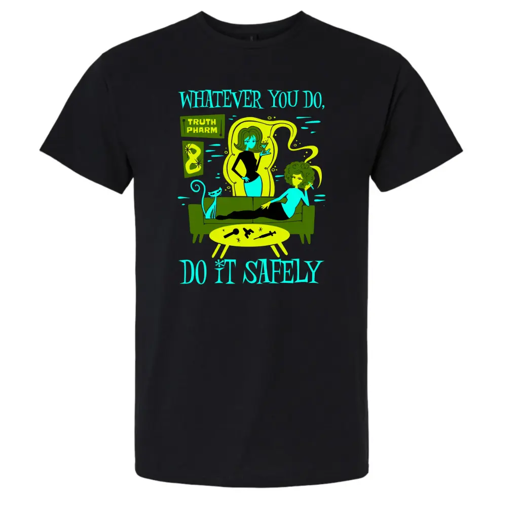 Truth Pharm - Do It Safely Tee!