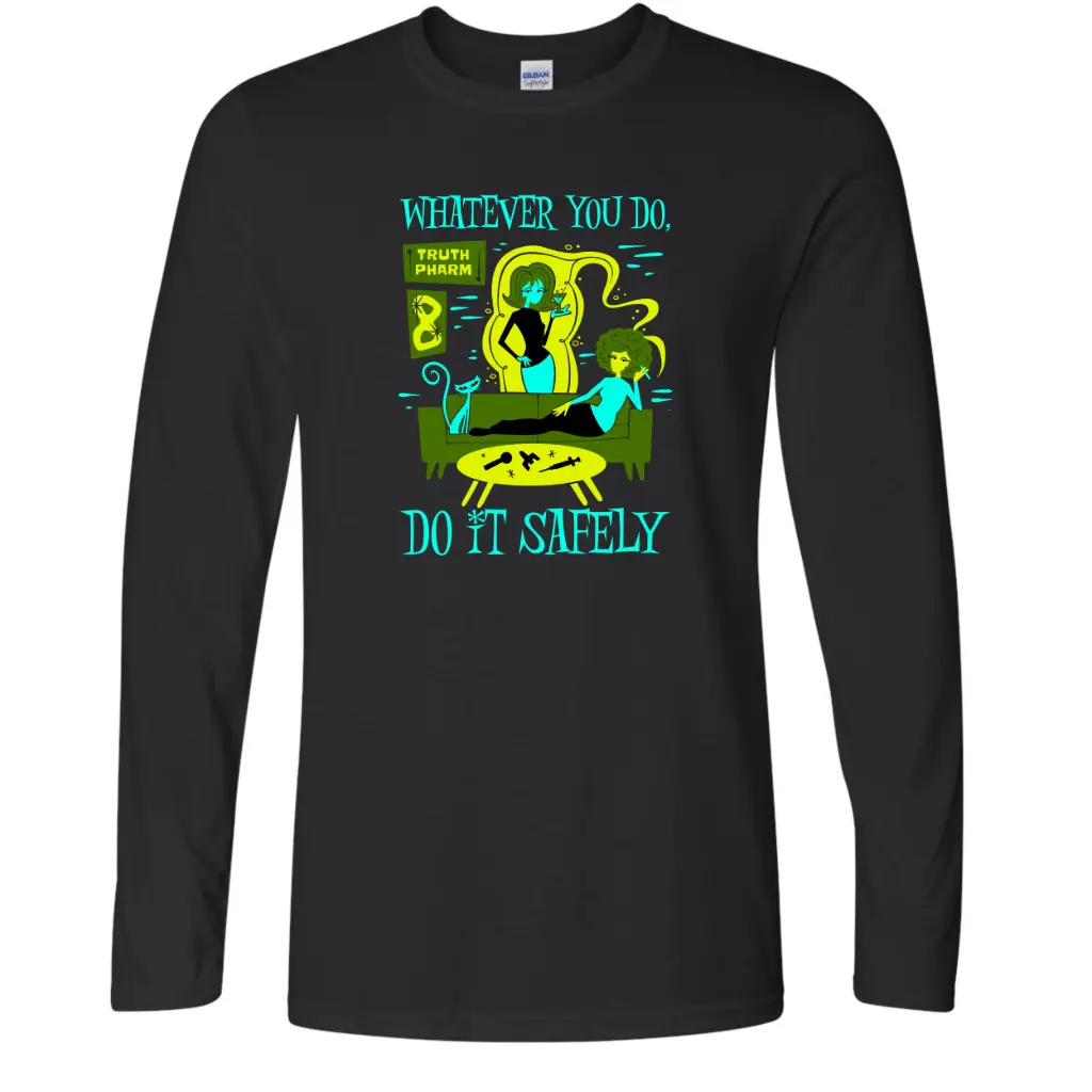 Truth Pharm - Do It Safely Long Sleeve