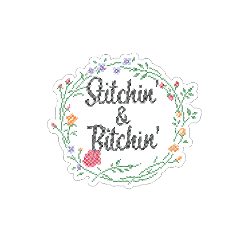 Haynesie Art - Stitchin' & Bitchin' Sticker