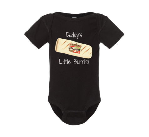 Alexander's Cafe - Daddy's Little Burrito Onesie!