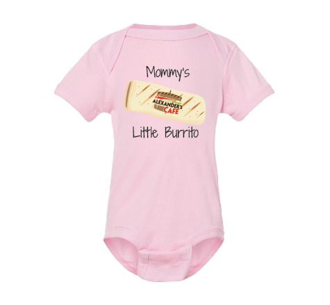 Alexander's Cafe - Mommy's Little Burrito Onesie! 
